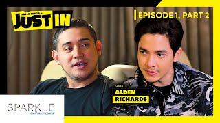 Alden Richards ibinunyag ang type niya sa isang babae? | Just In Ep. 1, Part 2