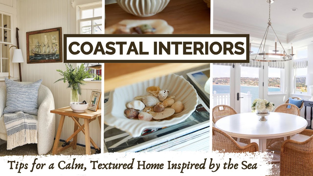 COASTAL INTERIOR DESIGN | Home Style Tips Inspired by the Sea - YouTube