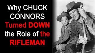 Chuck Connors TURNED DOWN the Role of the RIFLEMAN? Find out WHY?