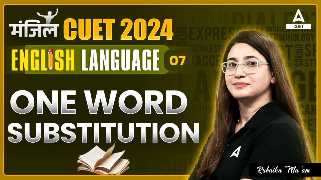 CUET 2024 English | One Word Substitution | By Rubaika Ma'am - YouTube