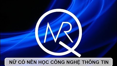 NỮ CÓ NÊN HỌC CÔNG NGHỆ THÔNG TIN