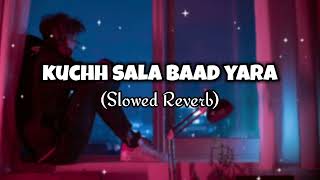 Kuchh sala baad Yara (Slowed Reverb) lofi song Resimi
