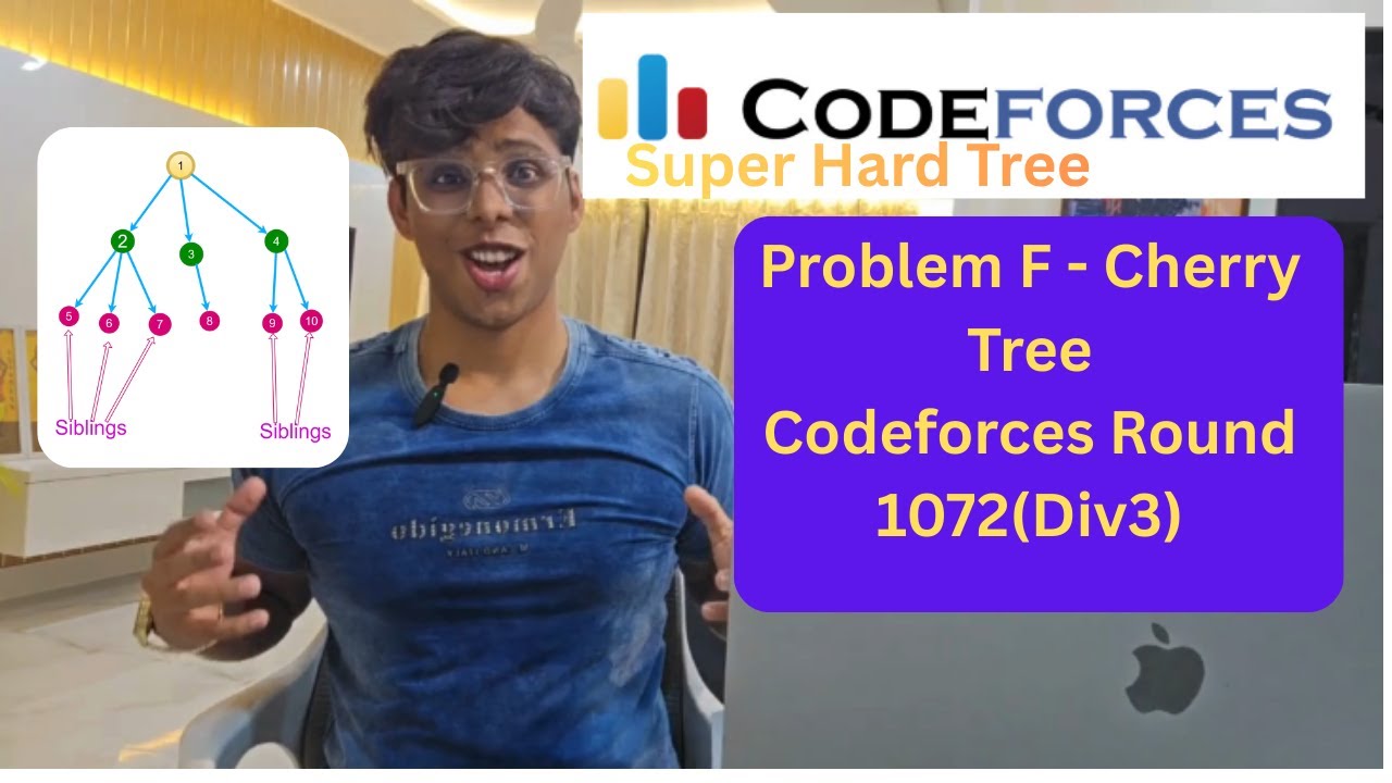 Codeforces Div 3 Round 1072 | Problem F - Cherry Tree | General Tree + DP