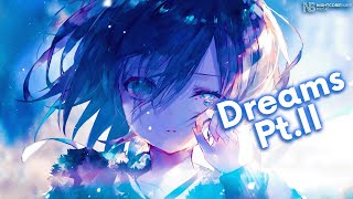 ➤Nightcore - Dreams Pt.II (2) (Lost Sky) (With lyrics!) (Happy New Year 2024!) | NightcoreSkies