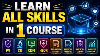 Learn All Pharma Skills in 1 Course | PV + CR + CDM + HEOR + Regulatory Affairs + Medical Writing