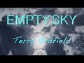 EMPTY SKY ... Terry Oldfield