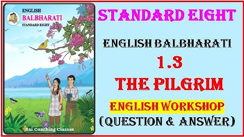 The Pilgrim English Workshop Questions  Answers Class 8 English Workshop std 8 Maharashtra State Boa