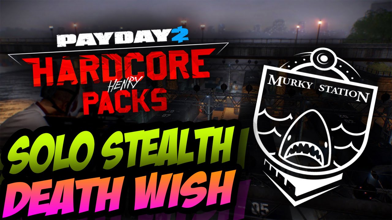 PAYDAY 2 - MURKY STATION SOLO STEALTH DEATH WISH - GAMEPLAY ESPAÑOL wishbone dog