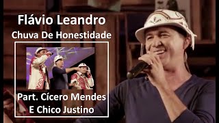 Flávio Leandro - Chuva de Honestidade (2013) - Part. Cícero Mendes/Chico Justino-Imagens/áudio em HD