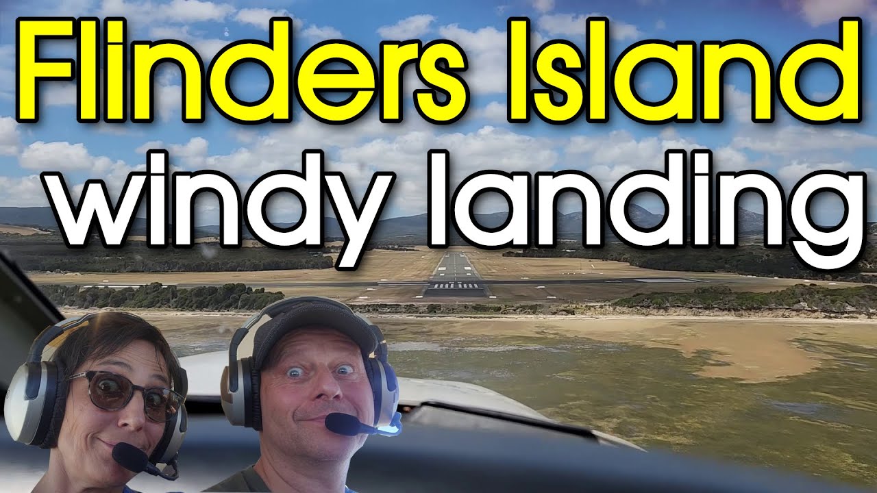 Landing at Flinders Island with very high winds and approach over ocean.