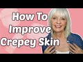 HOW TO IMPROVE CREPEY SKIN | OVER 40 | LED THERAPY