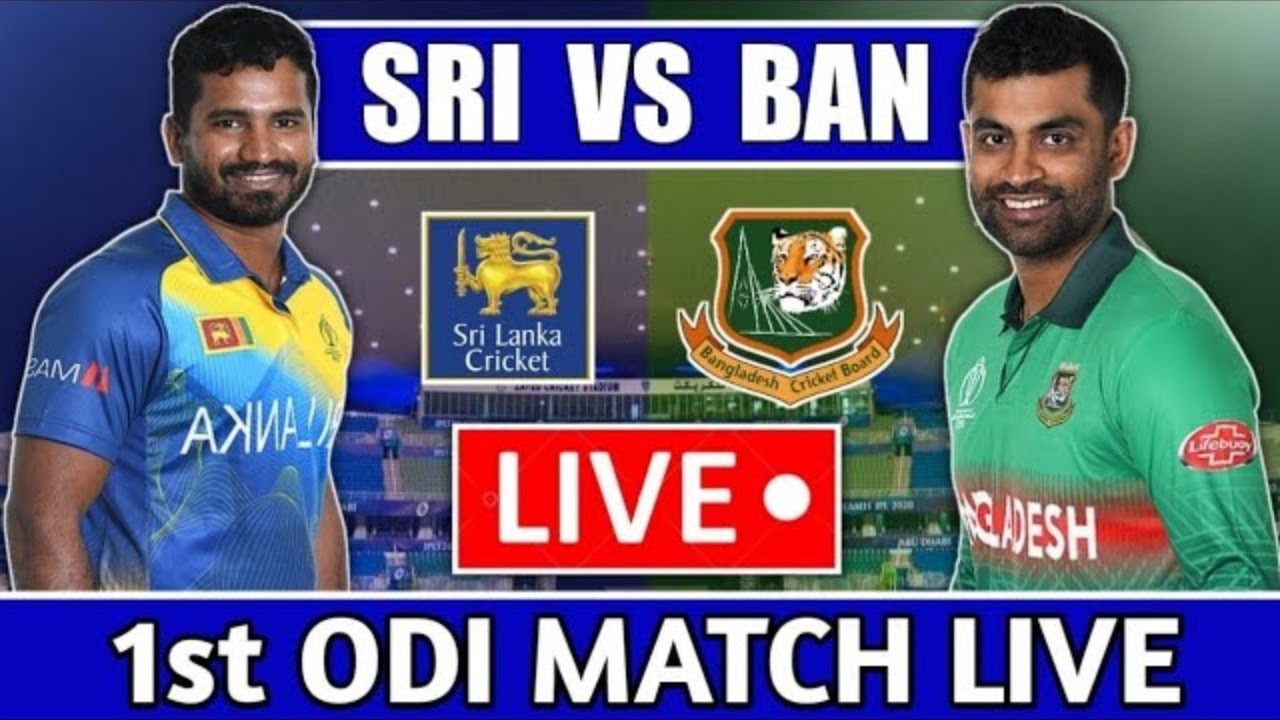 Ban Vs Sl 1st Odi Live Bangladesh Vs Sri Lanka 1st Odi Live Ban Vs Sl 1st Odi Live Score Youtube