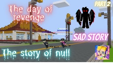 The Day of Revange| The Story of Null Part 2 ( Sad Story ) 👿🥺❤️ [Blockman Go]