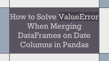 How to Solve ValueError When Merging DataFrames on Date Columns in Pandas
