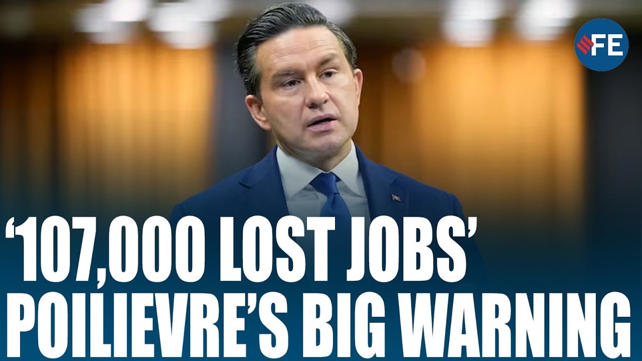 ‘107,000 Canadians Lost Their Jobs’: Poilievre Issues BOLD WARNING To Mark Carney Govt | Canada News