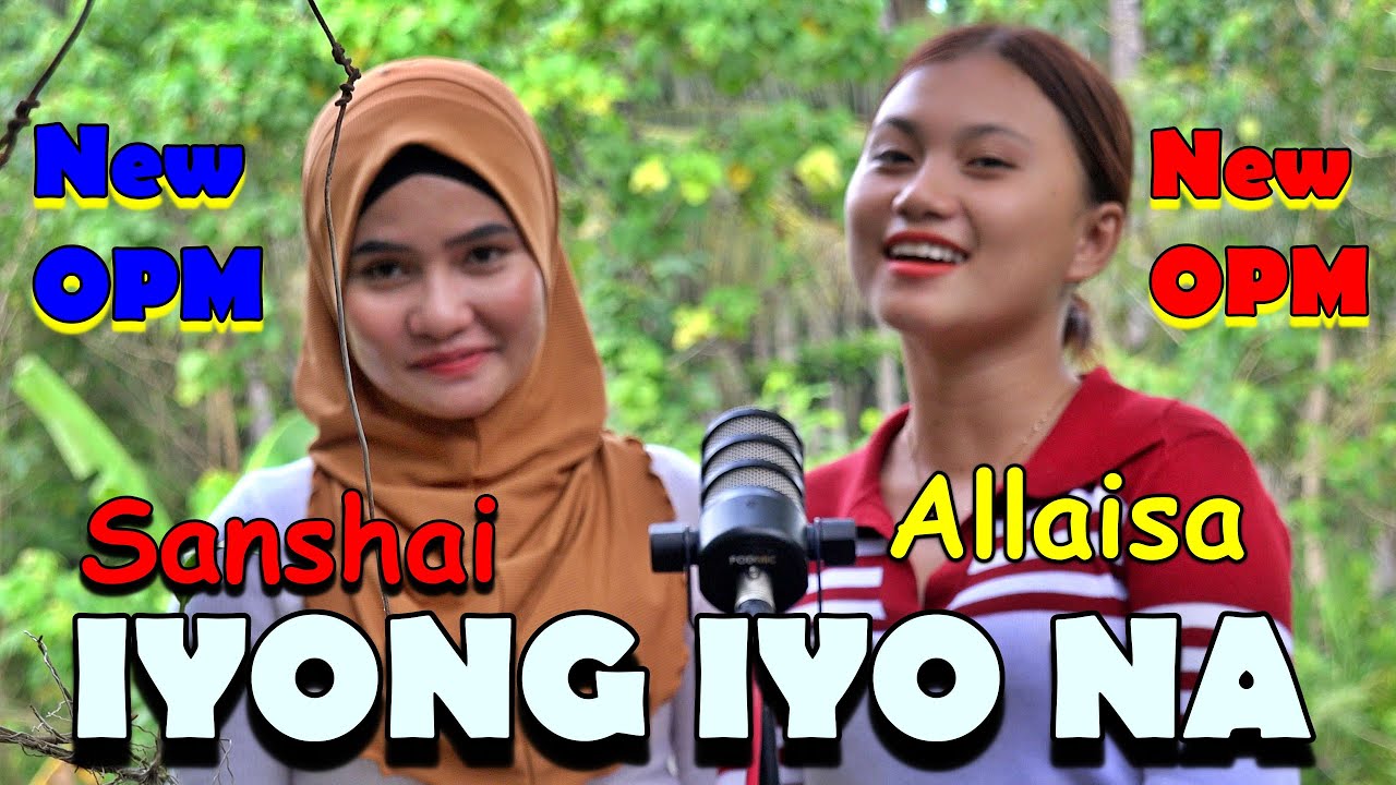 IYONG IYO NA - Allaisa Catamora ft. Sanshai