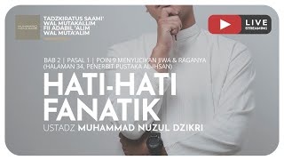 HATI-HATI FANATIK | Tadzkiratus Saami'