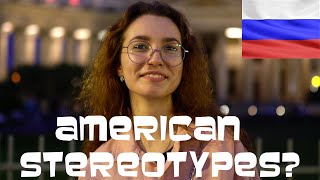 Stereotypes About Americans - What Russians Think?