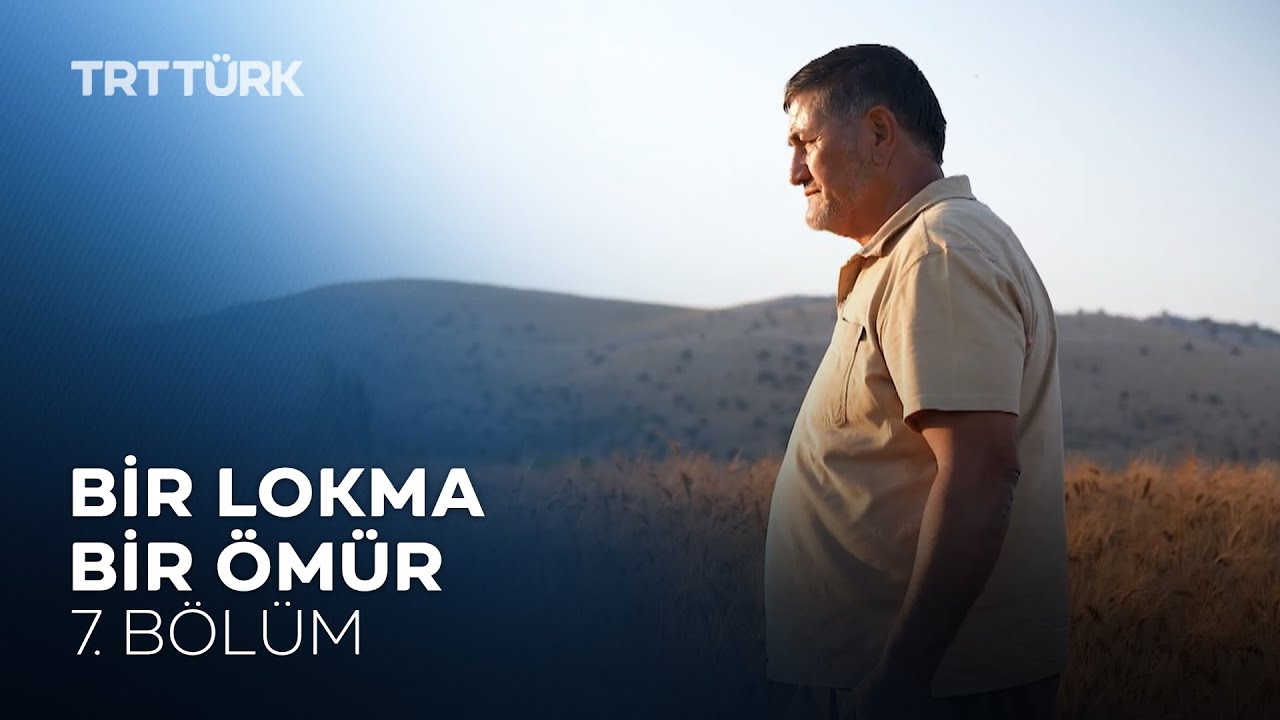 Bir Lokma Bir Ömür - 7. Bölüm