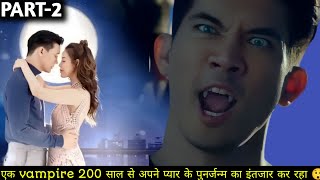 A Handsome Vampire and innocent girl love story || thai drama explained in hindi 2023 drama||PART:-2