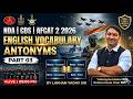 AFCAT 2 2026 English Vocabulary | ANTONYMS Part-03 | 50+ Important | By Lakhan Yadav Sir