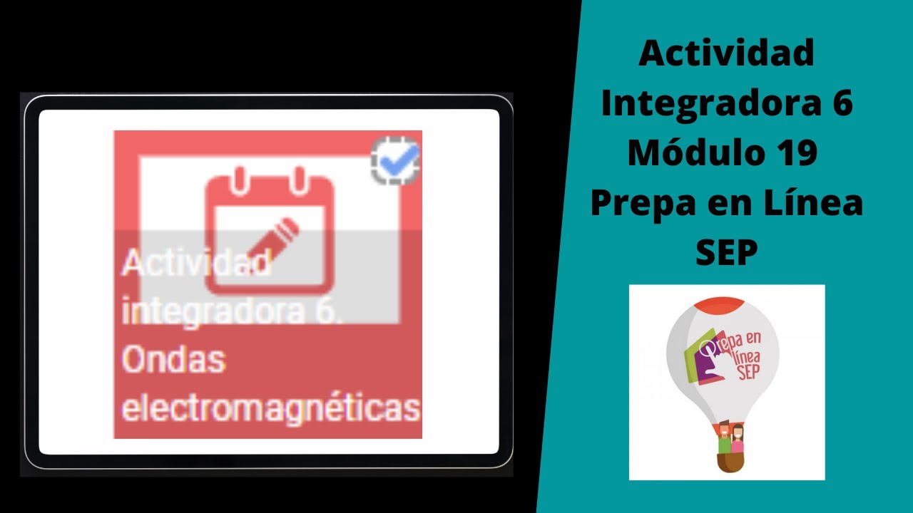 😁Módulo 19. Actividad Integradora 6. Prepa en Línea SEP. Tutorial📄💻