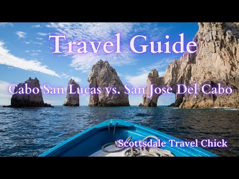 Travel Guide:  Cabo San Lucas vs San Jose Del Cabo - Which One Is Right For You?