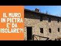 Il muro in pietra è da isolare?! - #11