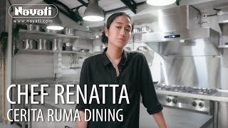 Experience Nayati : Chef Renatta Moeloek - Cerita Ruma Dining