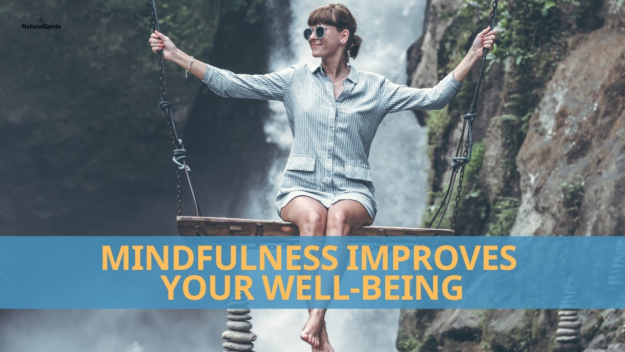 Mindfulness Improves Your Well Being Youtube