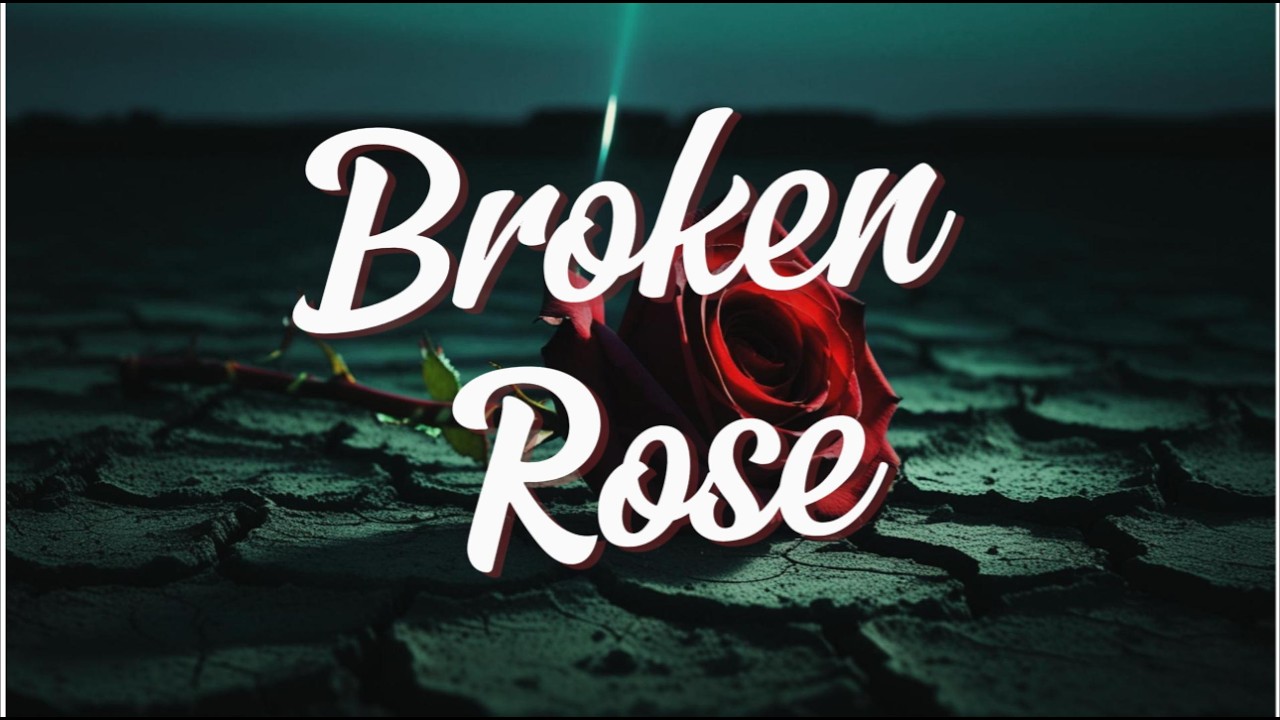 Broken Rose