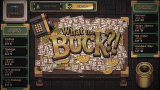 I DESTROYED MILLIONS OF DOLLARS - What The Buck Demo
