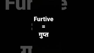 Furtive Meaning In Hindi And Its Parts Of Speech And Its Pronunciation