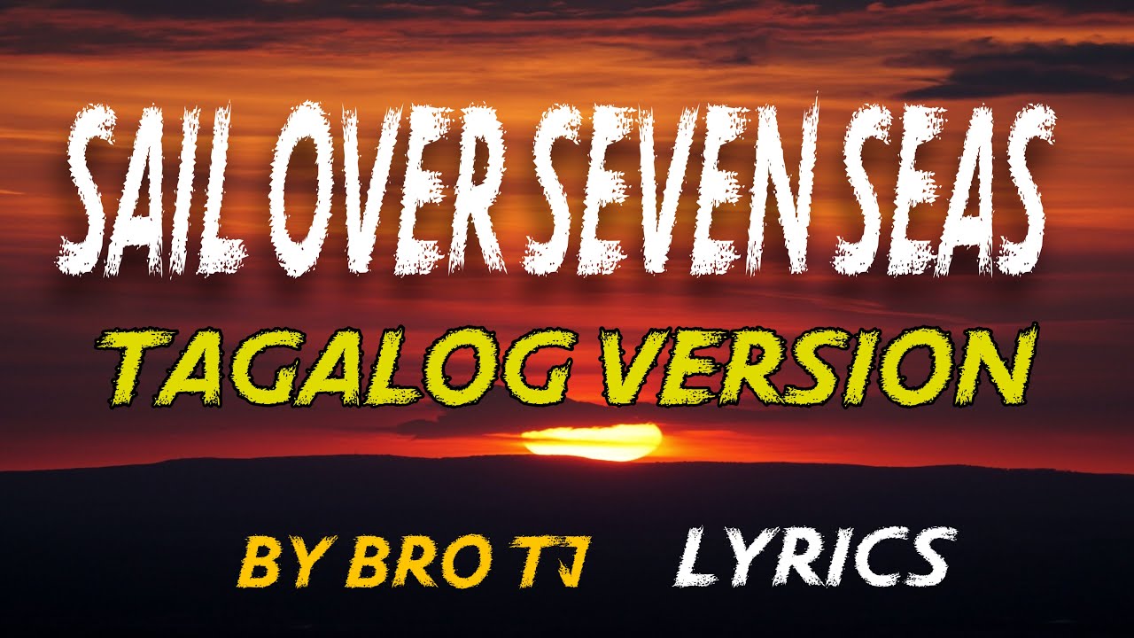 Sail Over Seven Seas TAGALOG Version coversong hugot opm trend