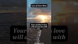 Loss of Your Mom