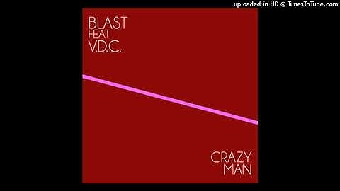 Blast, V.D.C. - Crazy Man (F.O.S. In Progress) [1996]