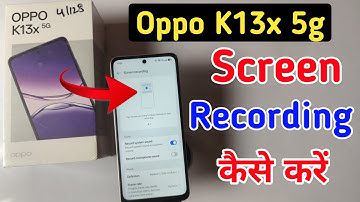 Oppo k13x 5g phone me screen recording kaise kare / Oppo k13x me screen recording video kaise banaye
