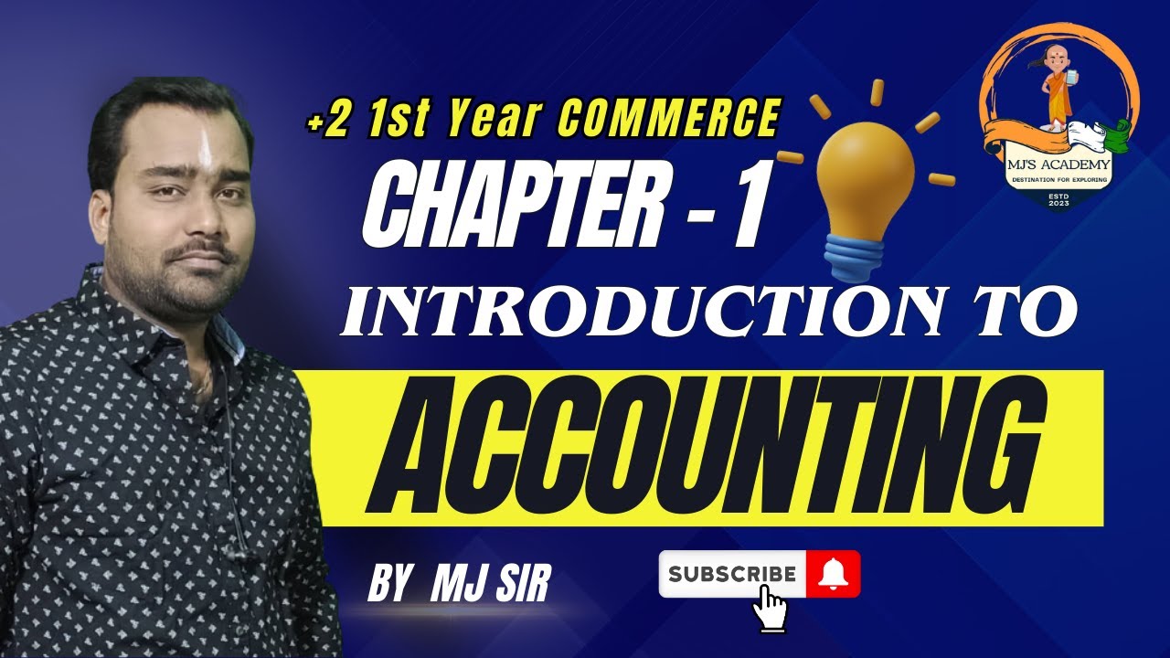 Introduction to Accounting: Basics Every Commerce Student Should Know | MJ's Academy