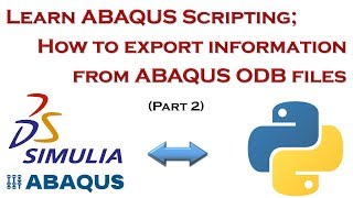 Learn ABAQUS Scripting; Export Results Automatically from ODB Files  (Part 2/2)