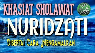 Sholawat Nuridz Dzati, Khasiat dan Tatacara Mengamalkannya