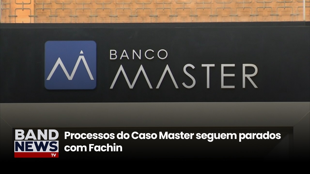 Processos do Caso Master seguem parados com Fachin | BandNews TV