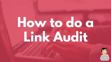 How to do a Link Audit, Auditing your Backlinks
