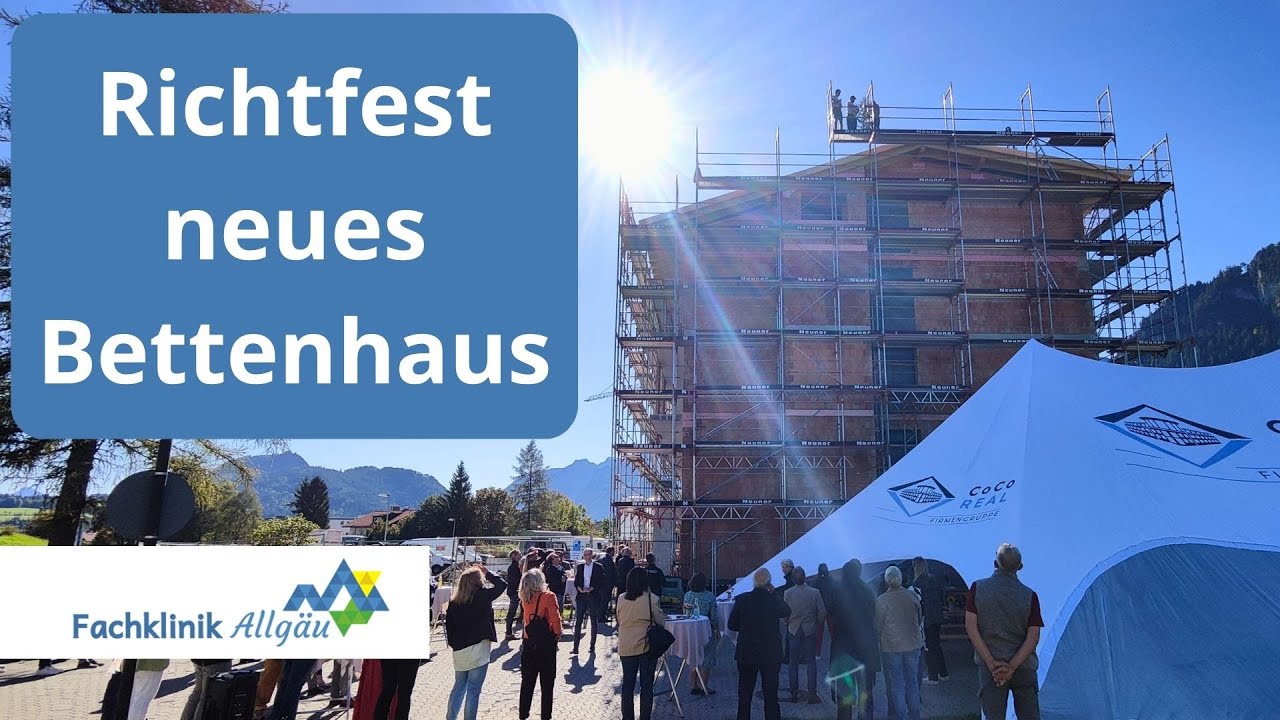 Fachklinik Allgäu feiert Richtfest für neues Bettenhaus in Pfronten