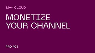 Mixcloud Pro 101: How to Monetize Your Channel