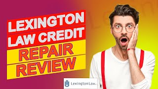 Lexington Law Credit Repair Review - Is It A Reliable Option? (Full Review)