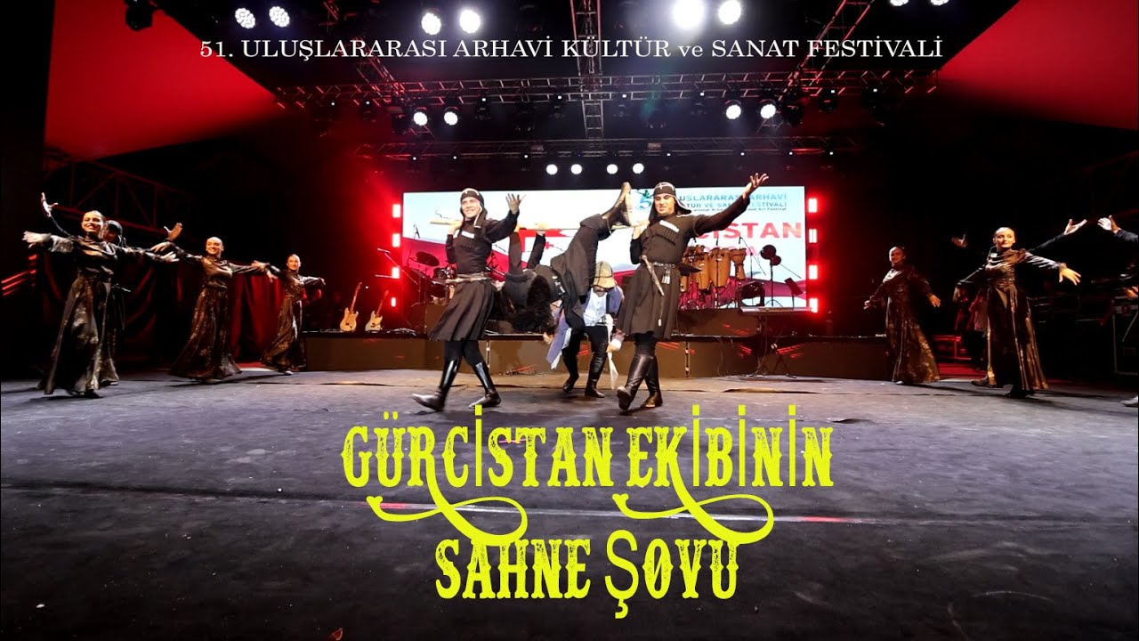 51. ULUSLARARASI ARHAVİ KÜLTÜR ve SANAT FESTİVALİ - GÜRCİSTAN
