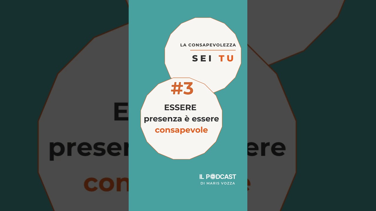 #3 Quando sei consapevole sei realmente tu 