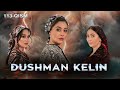 Dushman kelin 113-qism Душман келин 113-кисм