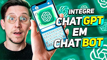 COMO INTEGRAR O CHATGPT EM UM CHATBOT?