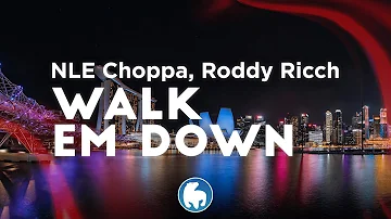 NLE Choppa - Walk Em Down (Clean - Lyrics) ft. Roddy Ricch